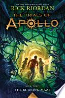 The Trials of Apollo, Book Three: The Burning Maze