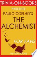 The Alchemist: By Paulo Coelho (Trivia-On-Books)