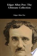 Edgar Allan Poe: The Ultimate Collection