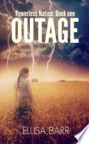 Outage: Teen Survival in a Post Apocalyptic World by Ellisa Barr