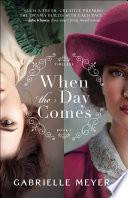 When the Day Comes (Timeless Book #1) image