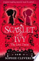 Scarlet and Ivy – The Lost Twin (Scarlet and Ivy, Book 1)
