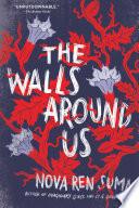 The Walls Around Us