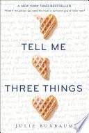 Tell Me Three Things