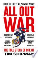 All Out War: The Full Story of How Brexit Sank Britain’s Political Class