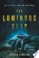 The Luminous Dead