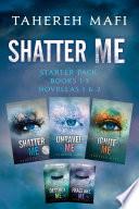 Shatter Me Starter Pack: Books 1-3 and Novellas 1 & 2