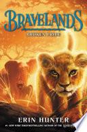 Bravelands #1: Broken Pride