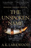 The Unspoken Name: The Serpent Gates Book 1 image