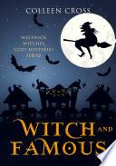 Witch and Famous : A Westwick Witches Cozy Mystery