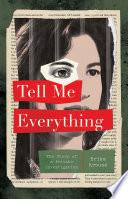 Tell Me Everything