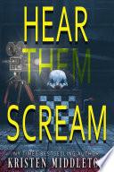 HEAR THEM SCREAM (Psychological Suspense Crime Thriller)