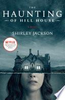 The Haunting of Hill House (Movie Tie-In)