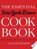 The Essential New York Times Cookbook: Classic Recipes for a New Century (First Edition)
