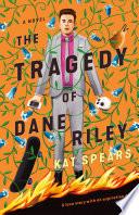 The Tragedy of Dane Riley image