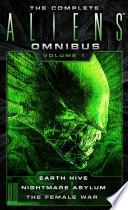 The Complete Aliens Omnibus: Volume One (Earth Hive, Nightmare Asylum, The Female War) image