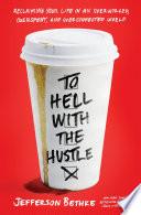 To Hell with the Hustle image