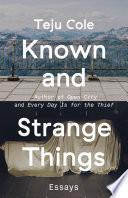 Known and Strange Things