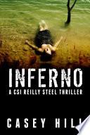 Inferno (CSI Reilly Steel #2)