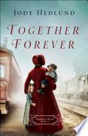 Together Forever (Orphan Train Book #2)