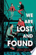 We Are Lost and Found