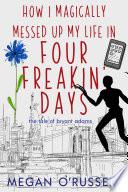 How I Magically Messed Up My Life in Four Freakin' Days: A Humorous YA Urban Fantasy Novel image