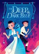 The Deep & Dark Blue