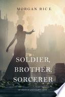 Soldier, Brother, Sorcerer (Of Crowns and Glory—Book 5)