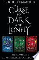 Curse So Dark and Lonely: The Complete Cursebreaker Collection