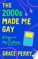 The 2000s Made Me Gay image