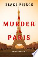 A Murder in Paris (A Year in Europe—Book 1) image