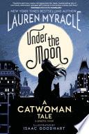 Under the Moon: A Catwoman Tale image