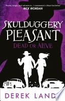 Dead or Alive (Skulduggery Pleasant, Book 14) image