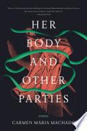 Her Body and Other Parties