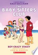 Boy-Crazy Stacey: A Graphic Novel (The Baby-Sitters Club #7)