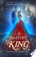 Vampire King (Adult Fairy Tale, Cinderella #1)