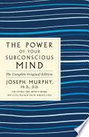 The Power of Your Subconscious Mind: The Complete Original Edition image