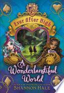 Ever After High: A Wonderlandiful World