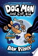 Dog Man and Cat Kid: A Graphic Novel (Dog Man #4): From the Creator of Captain Underpants image