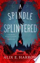 A Spindle Splintered