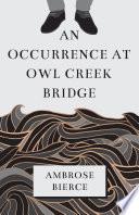 An Occurrence at Owl Creek Bridge image