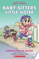 Karen's Roller Skates: A Graphic Novel (Baby-sitters Little Sister #2) (Adapted edition)