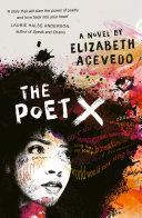 The Poet X - WINNER OF THE CILIP CARNEGIE MEDAL 2019