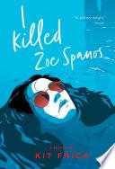 I Killed Zoe Spanos image