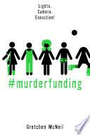 #MurderFunding image