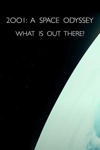 2001: A Space Odyssey - What Is Out There?