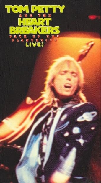 Tom Petty and the Heartbreakers: Pack Up the Plantation - Live!