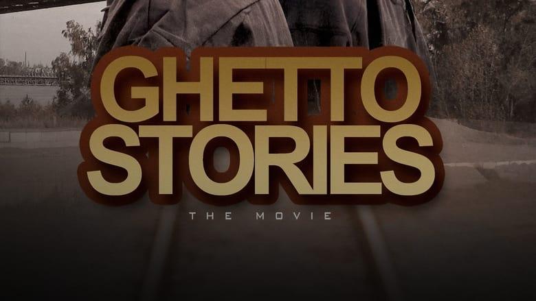Ghetto Stories: The Movie image