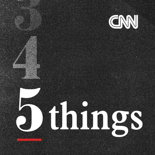 CNN 5 Things image