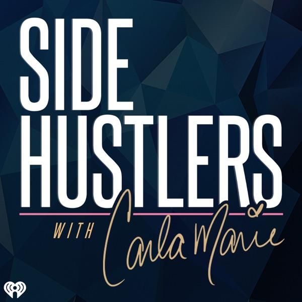 Side Hustlers with Carla Marie